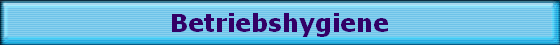 Betriebshygiene