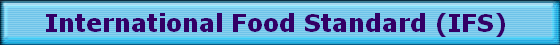 International Food Standard (IFS) 