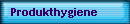 Produkthygiene