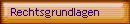 Rechtsgrundlagen