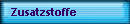 Zusatzstoffe